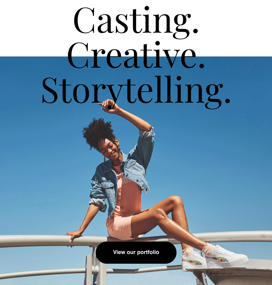 Casting. Creative. Storytelling. | View our portfolio